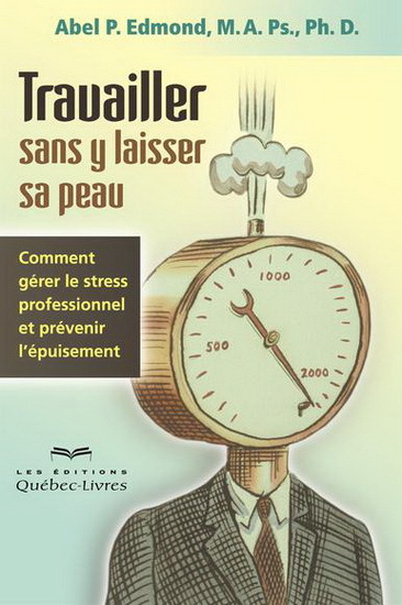 Image de TRAVAILLER SANS Y LAISSER SA PEAU COMMENT GERER LE STRESS PROFES-