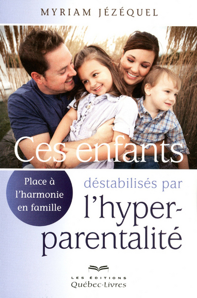 Picture of Ces enfants déstabilisés par l'hyperparentalité