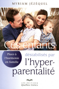 Picture of Ces enfants déstabilisés par l'hyperparentalité