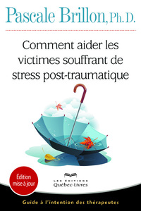 Image de Comment aider les victimes souffrant de stress post-traumatique - Guide à l'intention des thérapeute