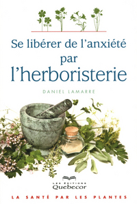 Image de Se libérer de l'anxiété par l'herboristerie