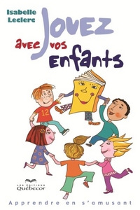 Image de JOUEZ AVEC VOS ENFANTS: APPRENDRE EN S'AMUSANT