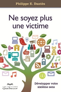 Image de NE SOYEZ PLUS UNE VICTIME: DEVELOPPER VOTRE SIXIEME SENS