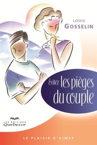 Image de EVITEZ LES PIEGES DU COUPLE: LE PLAISIR D'AIMER