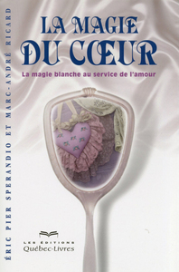 Image de La magie du coeur - La magie blanche au service de l'amour
