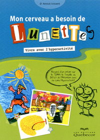 Picture of Mon cerveau a besoin de lunettes - Vivre avec l'hyperactivité