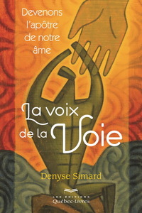 Image de LA VOIX DE LA VOIE : DEVENONS L'APOTRE DE NOTRE AME