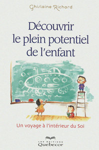 Picture of Découvrir le plein potentiel de l'enfant - Un voyage à l'intérieur de soi