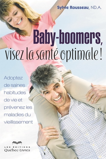 Image de BABY-BOOMERS, VISEZ LA SANTE OPTIMALE ! 2E ED.