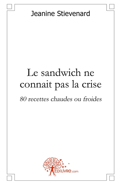 Picture of Le sandwich ne connait pas la crise
