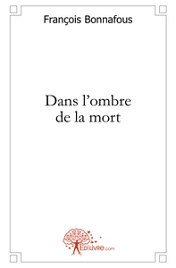 Picture of Dans l'ombre de la mort