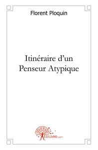 Picture of Itinéraire d'un Penseur Atypique