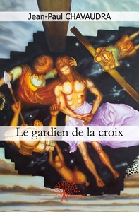 Image de Le gardien de la croix