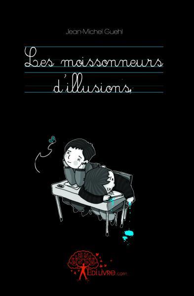 Image de Les moissonneurs d'illusions