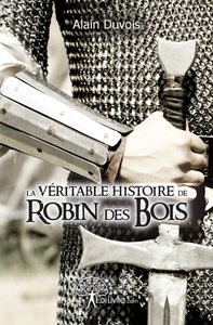 Picture of La véritable histoire de robin des bois