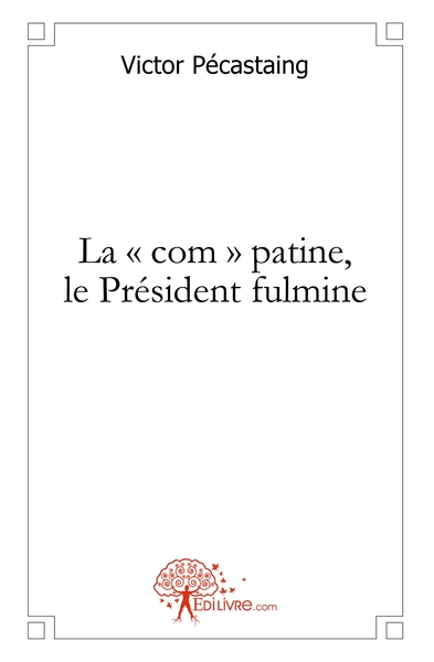Image de La 'com' patine, le Président fulmine