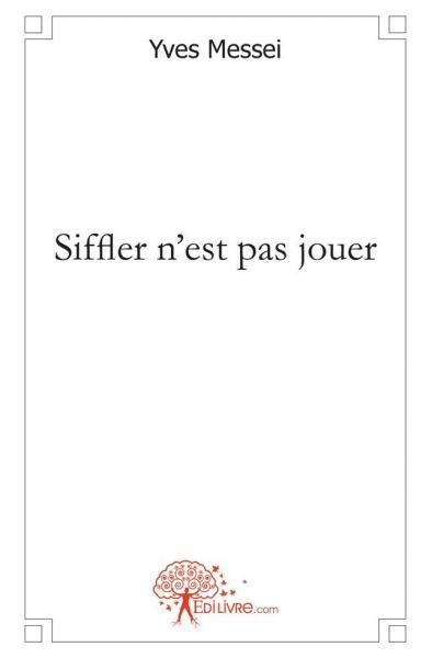 Image de Siffler n'est pas jouer