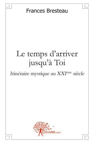 Image de Le temps d'arriver jusqu'à toi