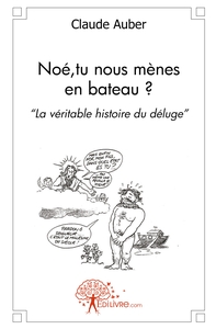 Picture of Noé, tu nous mènes en bateau ?