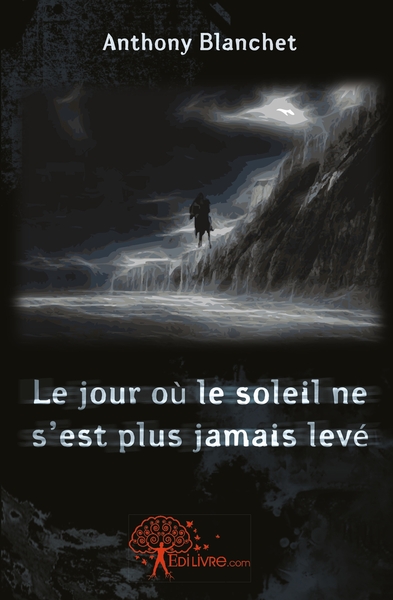 Image de Le jour où le soleil ne s'est plus jamais levé