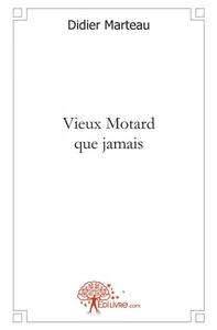 Picture of Vieux motard que jamais