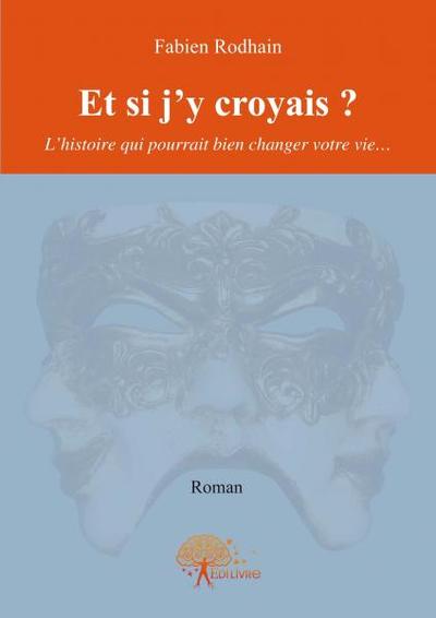 Picture of Et si j'y croyais ?
