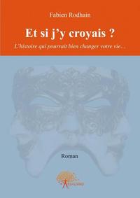 Picture of Et si j'y croyais ?