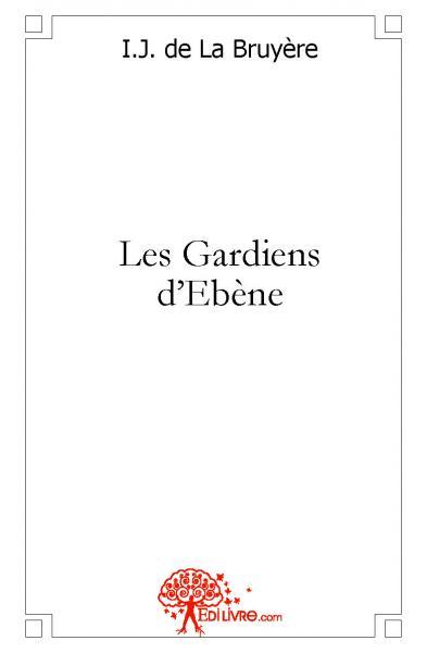 Picture of Les gardiens d'ebène