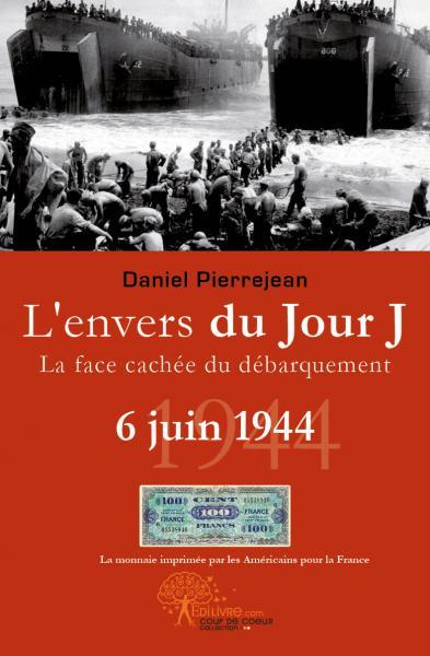 Image de L'envers du jour j, 6 juin 1944, la face cachée du débarquement