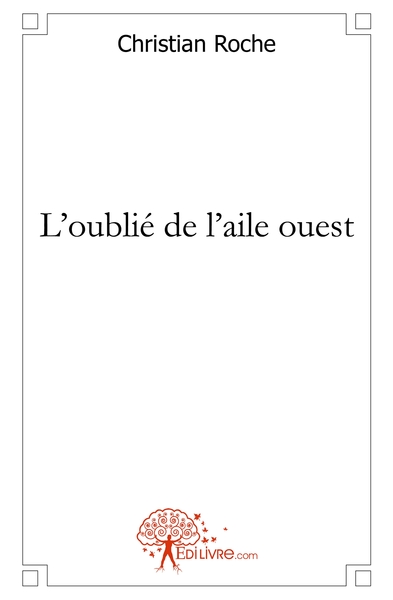 Image de L'oublié de l'aile ouest