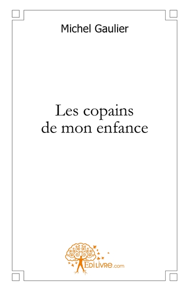 Picture of Les copains de mon enfance