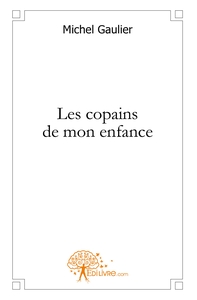 Picture of Les copains de mon enfance