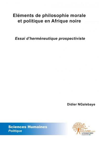 Image de Eléments de philosophie morale et politique en afrique noire