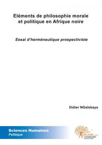 Image de Eléments de philosophie morale et politique en afrique noire