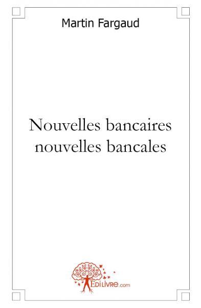 Picture of Nouvelles bancaires, nouvelles bancales