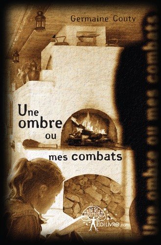 Image de Une ombre ou mes combats