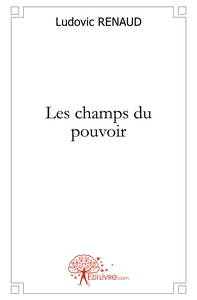 Image de Les champs du pouvoir