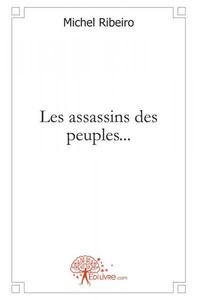 Image de Les assassins des peuples...