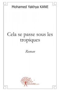 Picture of Cela se passe sous les tropiques