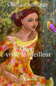 Image de Oser vivre le meilleur