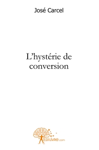 Image de L'hystérie de conversion