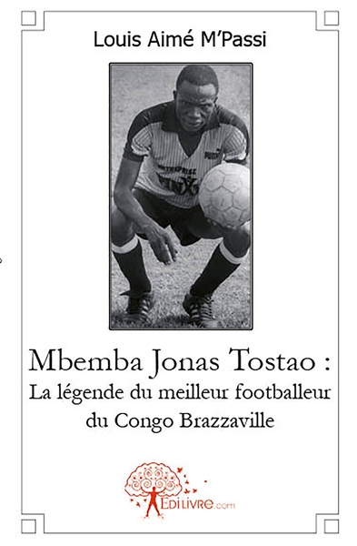 Picture of Mbemba Jonas Tostao : La légende du meilleur footballeur du Congo Brazzaville