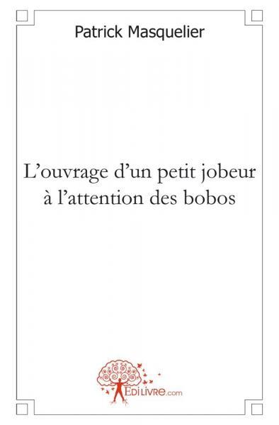 Picture of L'ouvrage d'un petit jobeur à l'attention des bobos