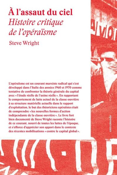 Image de A L'ASSAUT DU CIEL : HISTOIRE CRITIQUE DE L'OPERAISME