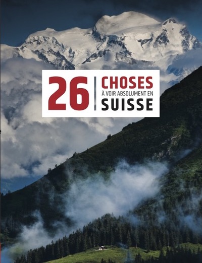 Picture of 26 choses a voir absolument en Suisse