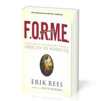 Picture of F.O.R.M.E. : Trouver et accomplir l'unique objectif de votre vie
