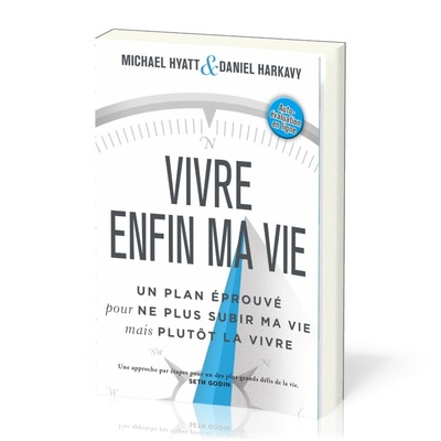 Image de Vivre enfin ma vie	: Un plan éprouvé pour ne plus subir ma vie mais plutôt la vivre