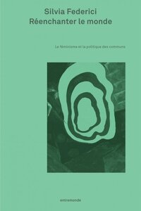 Picture of REENCHANTER LE MONDE : FEMINISME ET POLITIQUE DES COMMUNS