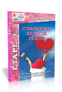 Image de Comment servir Jésus, cahier d'activités 3 : Un voyage pour découvrir ma F.O.R.M.E.