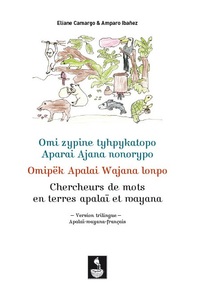 Picture of Chercheurs de mots en terres apalaï et wayana
